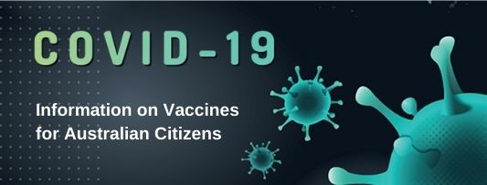 COVID-19: Information on Vaccines for Australian Citizens